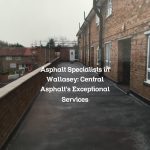 Asphalt Specialists in Wallasey: Central Asphalt’s Exceptional Services