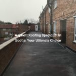 Asphalt Roofing Specialist in Bootle: Your Ultimate Choice