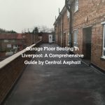Garage Floor Sealing in Liverpool: A Comprehensive Guide by Central Asphalt