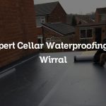 Expert Cellar Waterproofing in Wirral
